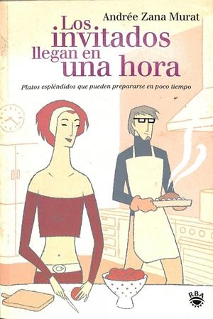 LOS INVITADOS LLEGAN EN 1 HORA PLATOS ESPLÉNDIDOS QUE PUEDEN PREPARARSE EN POCO TIEMPO | ANDREE ZANA MURAT