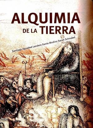 ALQUIMIA DE LA TIERRA | SANTIAGO AGUADED LANDERO / DANTE MEDINA