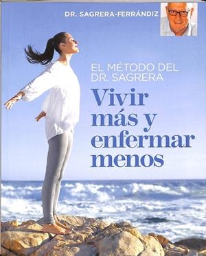 VIVIR MÁS Y ENFERMAR MENOS | DR. SAGRERA