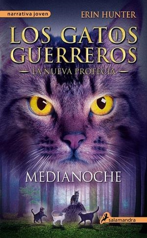 LOS GATOS GUERREROS / LA NUEVA PROFECÍA - MEDIANOCHE Nº 1  | HUNTER, ERIN