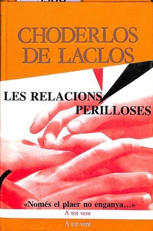 LES RELACIONS PERILLOSES 272 (CATALÁN) | CHODERLOS DE LACLOS, PIERRE-AMBROISE-FRANÇOIS