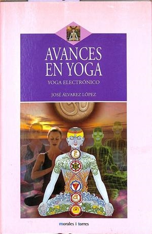 AVANCES EN YOGA YOGA ELECTRÓNICO | ÁLVAREZ LÓPEZ, JOSÉ