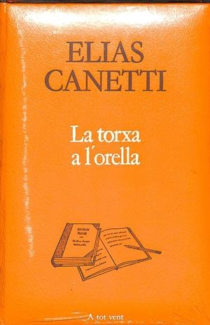 LA TORXA A L'ORELLA - A TOT VENT 265 (PRECINTADO) (CATALÁN) | ELIAS CANETTI