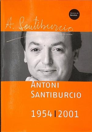 ANTONI SANTIBURCIO 1954-2001  (CATALÁN) | CASINOS, XAVI : MARISTANY, GERARD