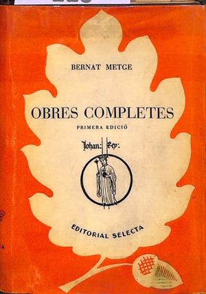 BERNAT METGE OBRES COMPLETES PRIMERA EDICIÓ - BIBLIOTECA SELECTA 69 (CATALÁN) | BERNAT METGEQ