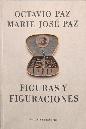 FIGURAS Y FIGURACIONES | PAZ, OCTAVIO