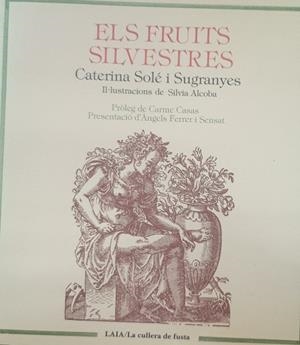 ELS FRUITS SILVESTRES (CATALÁN) | SOLÉ I SUGRANYES, CATERINA