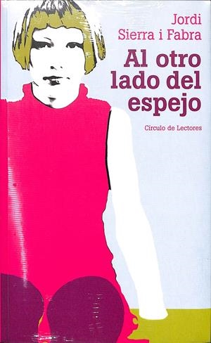 AL OTRO LADO DEL ESPEJO (PRECINTADO) | SIERRA I FABRA JORDI