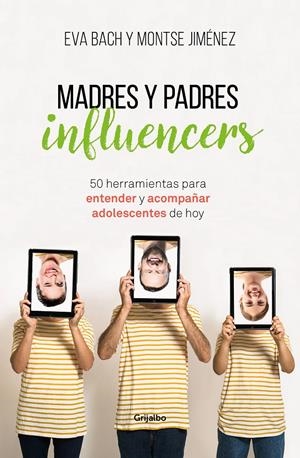 MADRES Y PADRES INFLUENCERS | BACH, EVA / JIMÉNEZ, MONTSE