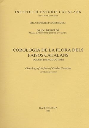 COROLOGIA DE LA FLORA DELS PAÏSOS CATALANS - VOLUM INTRODUCTORI | BOLÒS , ORIOL DE