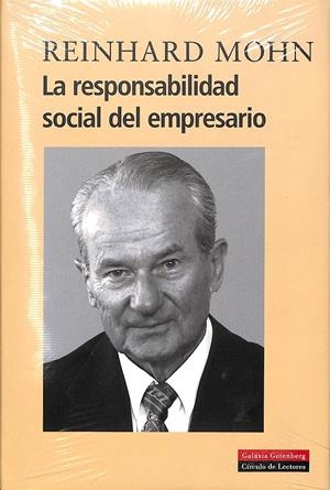 LA RESPONSABILIDAD SOCIAL DEL EMPRESARIO | MOHN, REINHARD