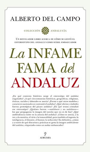 LA INFAME FAMA DEL ANDALUZ | ALBERTO DEL CAMPO TEJEDOR