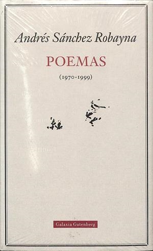 POEMAS (1970-1999) (PRECINTADO) | SÁNCHEZ ROBAYNA, ANDRÉS