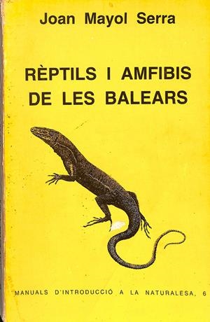 RÈPTILS I AMFIBIS DE LES BALEARS (CATALÁN) | MAYOL I SERRA, JOAN