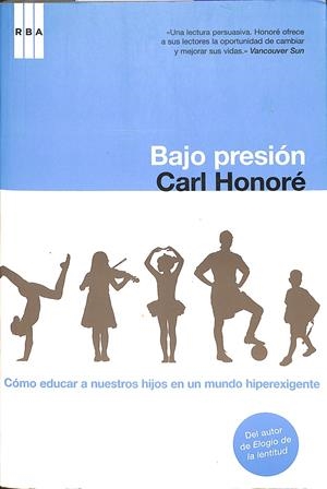 BAJO PRESIÓN | HONORÉ CARL