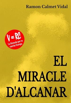 EL MIRACLE D´ALCANAR (CATALÁN) | CALMET VIDAL, RAMON