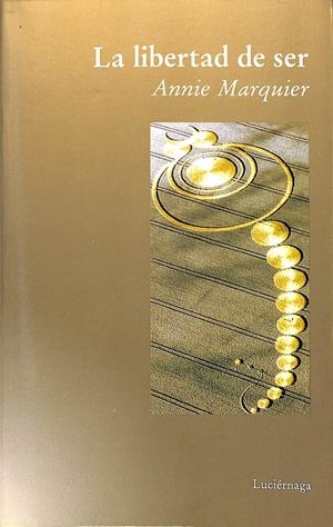 LA LIBERTAD DE SER | MARQUIER, ANNIE