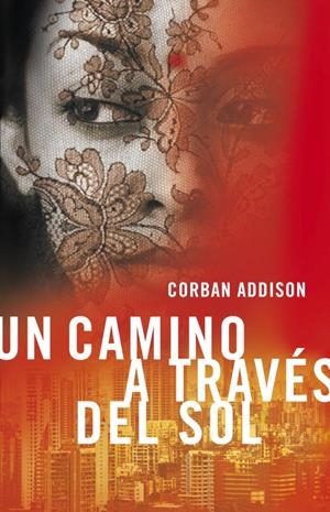 UN CAMINO A TRAVÉS DEL SOL | ADDISON, CORBAN
