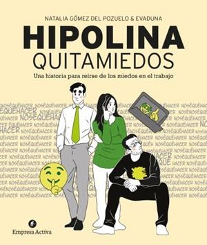 HIPOLINA QUITAMIEDOS | GÓMEZ DEL POZUELO, NATALIA / EVADUNA