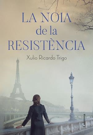 LA NOIA DE LA RESISTÈNCIA (CATALÁN) | TRIGO, XULIO RICARDO