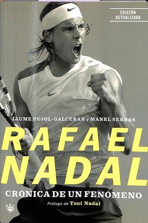 RAFAEL NADAL CRONICA DE UN FENÓMENO (LA VANGUARDIA) | PUJOL GALCERAN, JAUME/SERRAS, MANEL