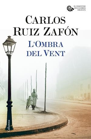 L'OMBRA DEL VENT  (CATALÁN) | RUIZ ZAFÓN, CARLOS