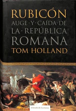 AUGE Y CAÍDA DE LA REPUBLICA ROMANA | TOM HOLLAND