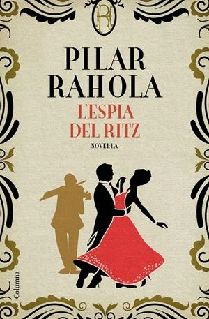 L'ESPIA DEL RITZ (CATALÁN) | RAHOLA, PILAR