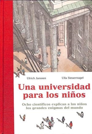UNA UNIVERSIDAD PARA LOS NIÑOS | LURICH JANSSEN - ULLA STEUERNAGEL