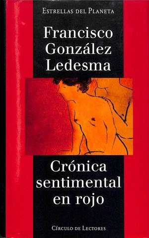 CRÓNICA SENTIMENTAL EN ROJO  - ESTRELLAS DEL PLANETA | FRANCISCO GÓNZALEZ LEDESMA