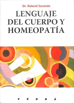 LENGUAJE DEL CUERPO Y HOMEOPATÍA | SANANÉS, ROLAND