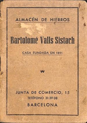 ALMACÉN DE HIERROS  | VALLS SISTACH, BARTOLOMÉ