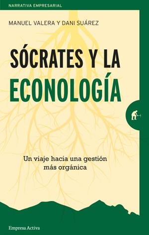 SÓCRATES Y LA ECONOLOGÍA | SUAREZ, DANI / VALERA GARCIA, MANUEL