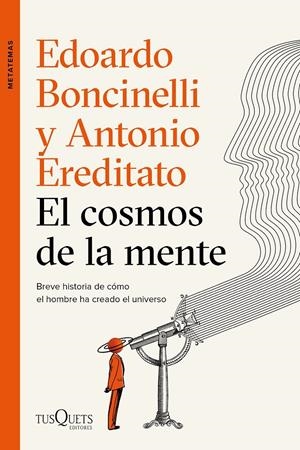 EL COSMOS DE LA MENTE | BONCINELLI, EDOARDO / EREDITATO, ANTONIO