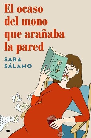 EL OCASO DEL MONO QUE ARAÑABA LA PARED | SÁLAMO, SARA