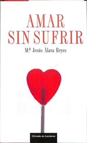 AMAR SIN SUFRIR | Mº JESÚS ÁLAVA REYES