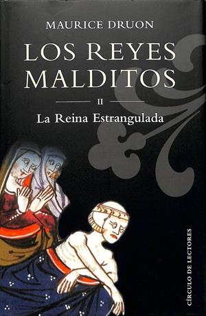 LOS REYES MALDITOS II - LA REINA ESTRANGULADA | MAURICE DRUON