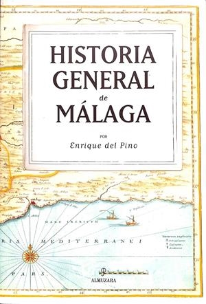 HISTORIA GENERAL DE MÁLAGA | DEL PINO, ENRIQUE