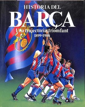 HISTORIA DEL BARÇA- UNA TRAJECTÒRIA TRIOMFANT 1899 - 1986 - (CATALÁN) | RAMÓN PERÒ, JAIME