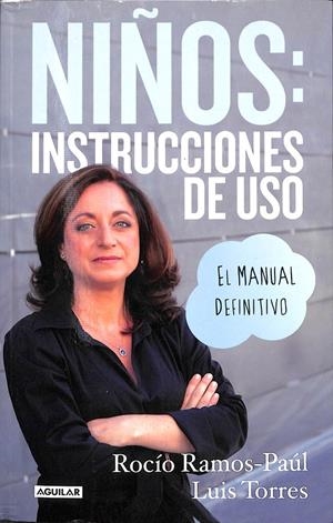 NIÑOS INSTRUCCIONES DE USO | RAMOS-PAÚL, ROCÍO / TORRES, LUIS