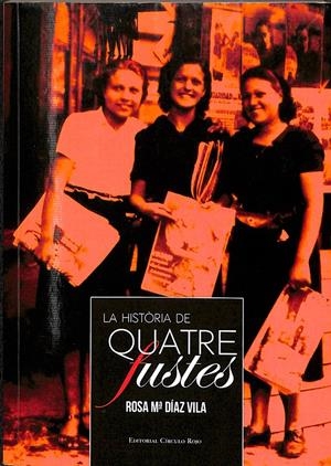 LA HISTÓRIA DE QUATRE FUSTES | DÍAZ VILA, ROSA MARÍA