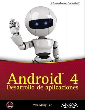 ANDROID 4 - DESARROLLO DE APLICACIONES | LEE, WEI-MENG