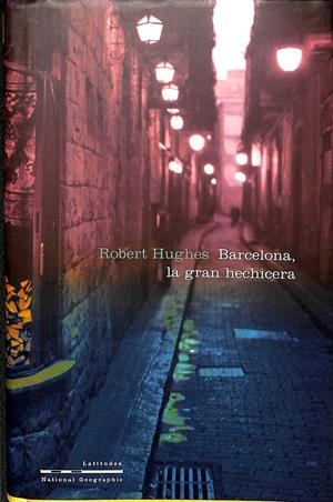 BARCELONA, LA GRAN HECHICERA | HUGHES ROBERT