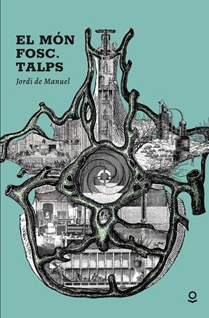 EL MÓN FOSC -  TALPS / (CATALÁN) | DE MANUEL I BARRABIN, JORDI