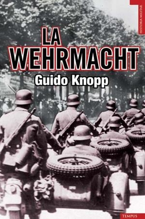 LA WERHMACHT  | KNOPP, GUIDO