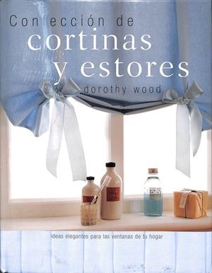 CONFECCIÓN DE CORTINAS Y ESTORES | DOROTHY WOOD