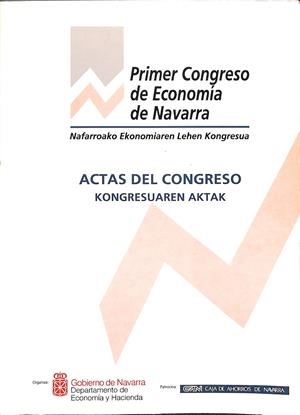 ACTAS DEL PRIMER CONGRESO DE ECONOMÍA DE NAVARRA - NAFARROAKO ECONOMIAREN PEHEN | CONGRESO DE ECONOMÍA DE NAVARRA (1 . 1995. PAMPLONA)