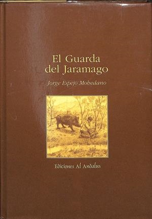EL GUARDA DEL JARAMAGO | ESPEJO MOHEDANO, JORGE