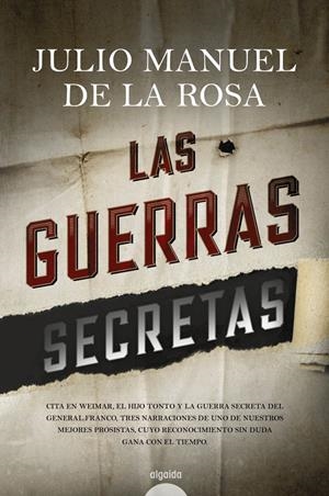 LAS GUERRAS SECRETAS | DE LA ROSA, JULIO MANUEL
