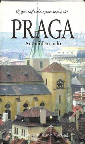 PRAGA - EL QUE CAL SABER PER DESCOBRIR - (CATALÁN) | FERRANDO GARCÍA, ANTONI